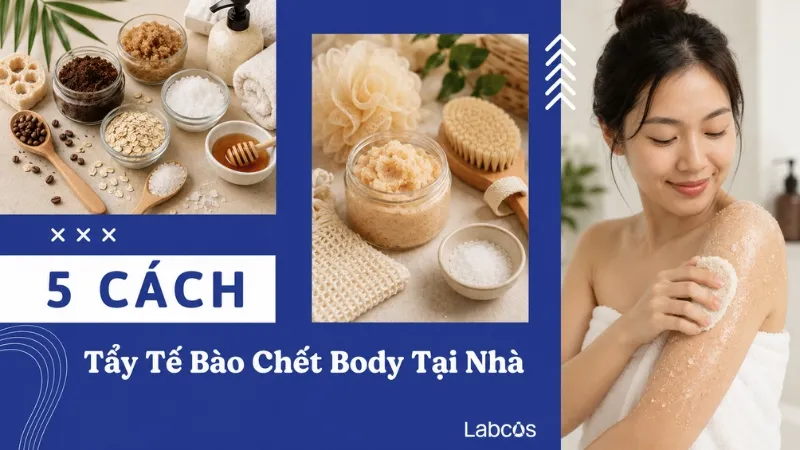 cach-tay-te-bao-chet-body-tai-nha-hieu-qua