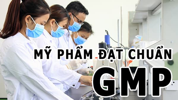 mỹ phẩm đạt chuẩn GMP