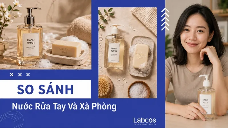 so-sanh-nuoc-rua-tay-va-xa-phong